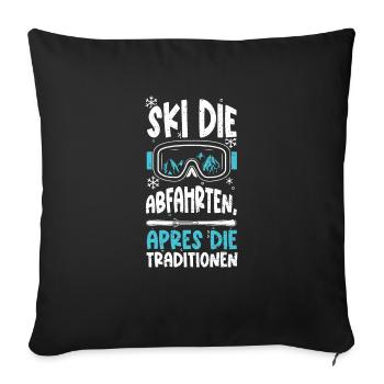 Ski die Abfahrten, Apres die Tra... - Sofakissenbezug 45 x 45 cm - Schwarz - Vorne