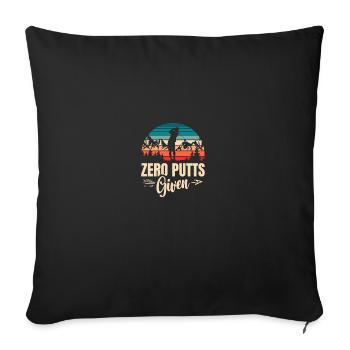 Zero Putts Given Golfer Golf Player Jokes Funny - Sofakissenbezug 45 x 45 cm - Schwarz - Vorne