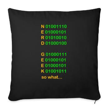 green nerd geek so what - Sofa pillowcase 17,3'' x 17,3'' (45 x 45 cm) - black - Front