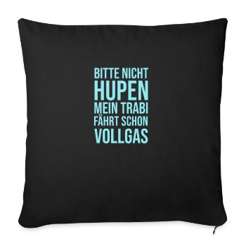 Trabi Spruch - Sofakissenbezug 45 x 45 cm - Schwarz - Vorne