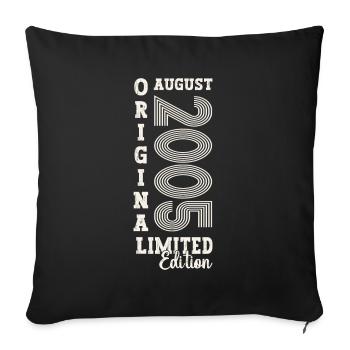 18 Geburtstag Mann Original August Jahrgang 2005 - Sofakissenbezug 45 x 45 cm - Schwarz - Vorne