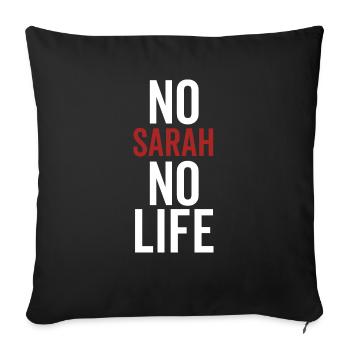 No Sarah No Life - Sofa pillowcase 17,3'' x 17,3'' (45 x 45 cm) - black - Front