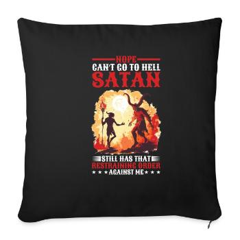 Ne peut pas aller en enfer Satan a une ordonnance restrictive - Housse de coussin décorative 45 x 45 cm - noir - Devant