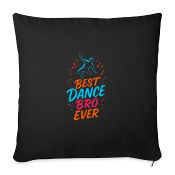 Bester Tanzbruder aller Zeiten - Sofakissenbezug 45 x 45 cm - Schwarz - Vorne