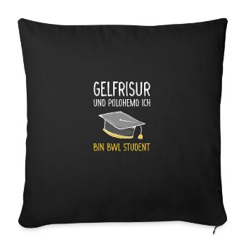 BWL Student Abschluss Bachelor Geschenk - Sofakissenbezug 45 x 45 cm - Schwarz - Vorne