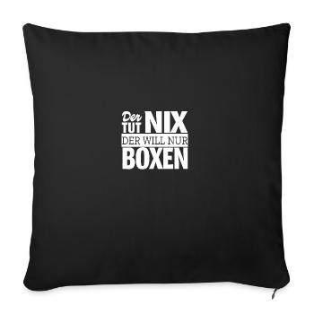 Boxen Lustiger Boxer Spruch Geschenk Boxring - Sofakissenbezug 45 x 45 cm - Schwarz - Vorne