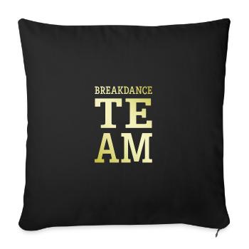 Breakdance Team Mannschaft - Sofa pillowcase 17,3'' x 17,3'' (45 x 45 cm) - black - Front