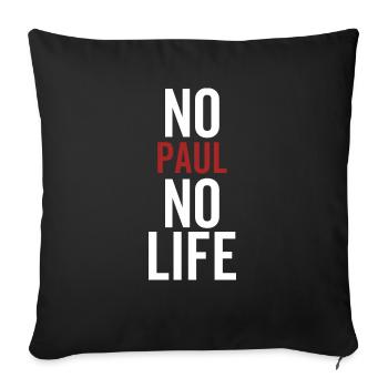 No Paul No Life - Sofa pillowcase 17,3'' x 17,3'' (45 x 45 cm) - black - Front