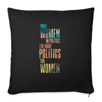 More women in politics for more politics for women - Sofa pillowcase 17,3'' x 17,3'' (45 x 45 cm) - black - Front