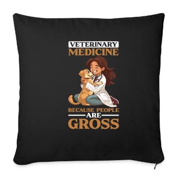 Veterinary Medicine Because People Are Gross 20 - Sofa pillowcase 17,3'' x 17,3'' (45 x 45 cm) - black - Front
