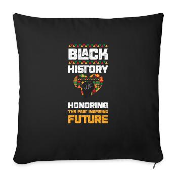 Black History Honoring The Past... - Sofakissenbezug 45 x 45 cm - Schwarz - Vorne