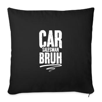 Funny Car Salesman Bruh pour un concessionnaire automobile - Housse de coussin décorative 45 x 45 cm - noir - Devant