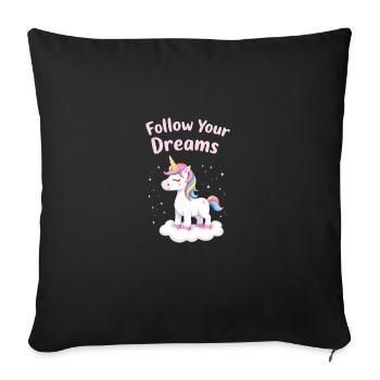Follow Your Dreams Unicorn Inspiration - Sofa pillowcase 17,3'' x 17,3'' (45 x 45 cm) - black - Front
