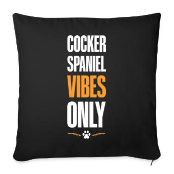 Cocker Spaniel Vibes uniquement - Housse de coussin décorative 45 x 45 cm - noir - Devant