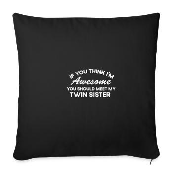 Si vous pensez que je suis génial, rencontrez mon zw - Housse de coussin décorative 45 x 45 cm - noir - Devant