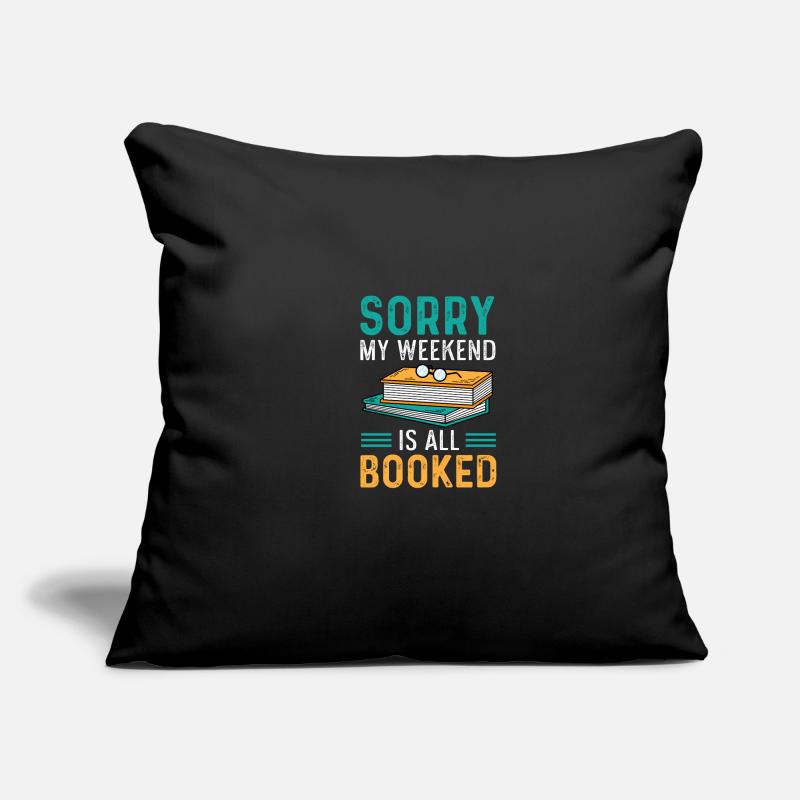 Weekend is booked Avid Reader Gift Sofa pillowcase 17,3'' x 17,3'' (45 x 45 cm)