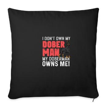 Doberman me possède. Cadeau de promeneur de chien - Housse de coussin décorative 45 x 45 cm - noir - Devant