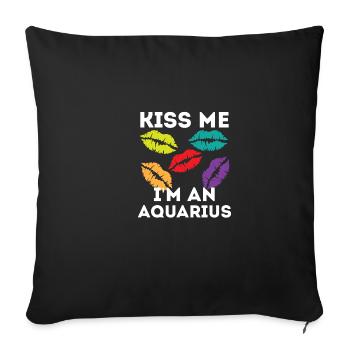 I am an Aquarius Funny Person Gift - Sofa pillowcase 17,3'' x 17,3'' (45 x 45 cm) - black - Front