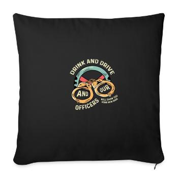 Drink and Drive Patrol Officer Gift - Sofa pillowcase 17,3'' x 17,3'' (45 x 45 cm) - black - Front