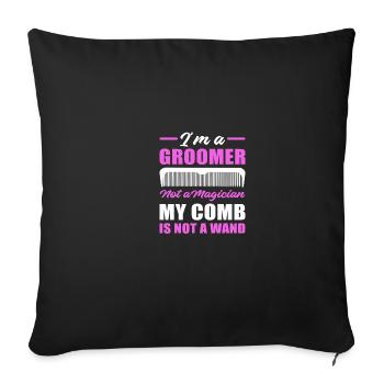 No Magician Pet Groomer Gift - Sofa pillowcase 17,3'' x 17,3'' (45 x 45 cm) - black - Front