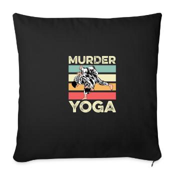 Mord Yoga Kampfsportstudenten Gift - Sofakissenbezug 45 x 45 cm - Schwarz - Vorne