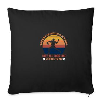 When my grandson pitches, they all look like strikes - Sofa pillowcase 17,3'' x 17,3'' (45 x 45 cm) - black - Front