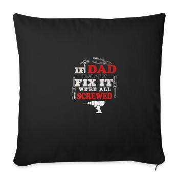 Si papa ne peut pas le réparer, c’est désespéré. - Housse de coussin décorative 45 x 45 cm - noir - Devant