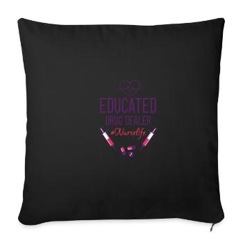 Educated drug dealer funny quote for the sick - Sofa pillowcase 17,3'' x 17,3'' (45 x 45 cm) - black - Front