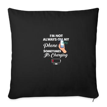 I'm not always funny Zita on my phone - Sofa pillowcase 17,3'' x 17,3'' (45 x 45 cm) - black - Front