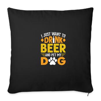 Destiertes Zitat Ich möchte nur Bier trinken und m - Sofakissenbezug 45 x 45 cm - Schwarz - Vorne