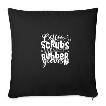 Coffee scrubs - ideal for nurses, me - Sofa pillowcase 17,3'' x 17,3'' (45 x 45 cm) - black - Front