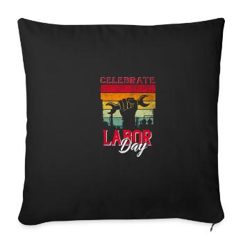 Celebrate Labour Day for Men Women Fun - Sofa pillowcase 17,3'' x 17,3'' (45 x 45 cm) - black - Front
