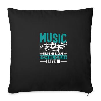 Music helps me escape reality - Sofa pillowcase 17,3'' x 17,3'' (45 x 45 cm) - black - Front