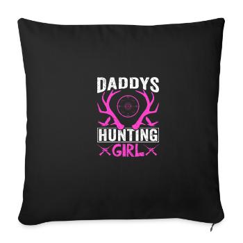 Daddys Jagdmädchen Lustige Hirschjagd - Sofakissenbezug 45 x 45 cm - Schwarz - Vorne