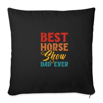 Meilleur papa de spectacle équestre de tous les temps - Housse de coussin décorative 45 x 45 cm - noir - Devant