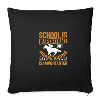 School is important Riding is important - Sofa pillowcase 17,3'' x 17,3'' (45 x 45 cm) - black - Front