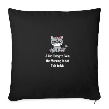 Funny thing in the morning is not funny with me i - Sofa pillowcase 17,3'' x 17,3'' (45 x 45 cm) - black - Front