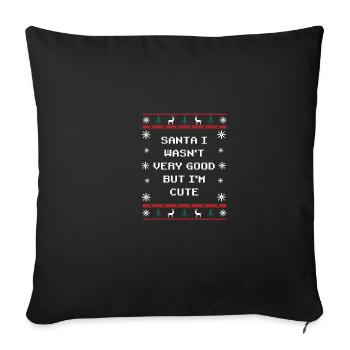 Santa Claus wasn't good, but I'm never - Sofa pillowcase 17,3'' x 17,3'' (45 x 45 cm) - black - Front