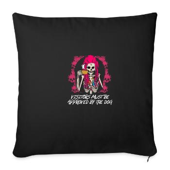 Visitors must be informed by the sarcastic dog lover. - Sofa pillowcase 17,3'' x 17,3'' (45 x 45 cm) - black - Front