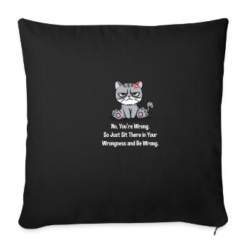 Just sit yourself in your wrong and let - Sofa pillowcase 17,3'' x 17,3'' (45 x 45 cm) - black - Front