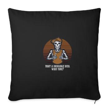 This is a terrible idea, which funny lu - Sofa pillowcase 17,3'' x 17,3'' (45 x 45 cm) - black - Front