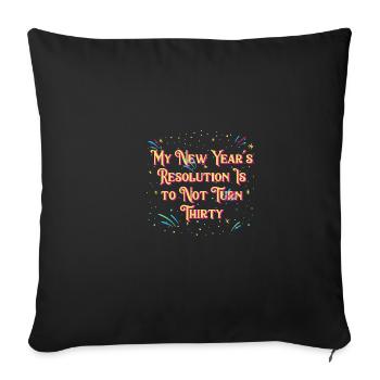 Resolution is it, not thirty funny happy - Sofa pillowcase 17,3'' x 17,3'' (45 x 45 cm) - black - Front