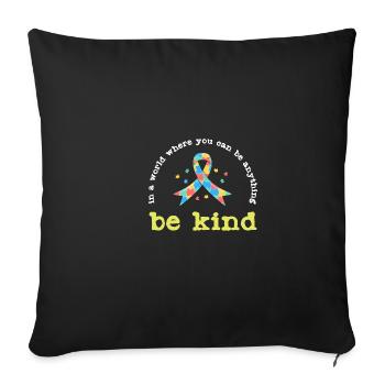 Funny Quote Kindness Ribbon Heart Autism - Sofa pillowcase 17,3'' x 17,3'' (45 x 45 cm) - black - Front