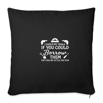 Citation drôle ne touche pas à mes outils, luxure - Housse de coussin décorative 45 x 45 cm - noir - Devant