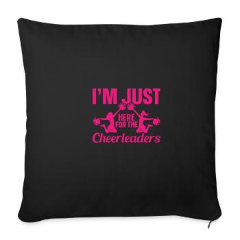 I'm just here for the cheerleaders - Sofa pillowcase 17,3'' x 17,3'' (45 x 45 cm) - black - Front