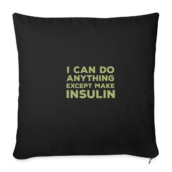 Ich kann alles lustig machen, außer Insulin Diabet - Sofakissenbezug 45 x 45 cm - Schwarz - Vorne