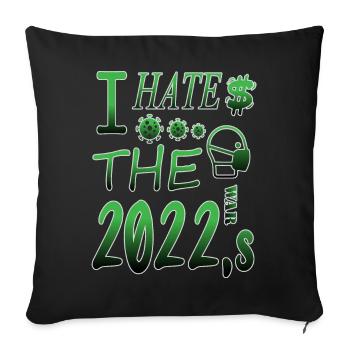 Je déteste 2022 - Housse de coussin décorative 45 x 45 cm - noir - Devant