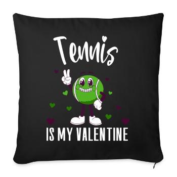 Tennis is my valentine funny - Sofa pillowcase 17,3'' x 17,3'' (45 x 45 cm) - black - Front