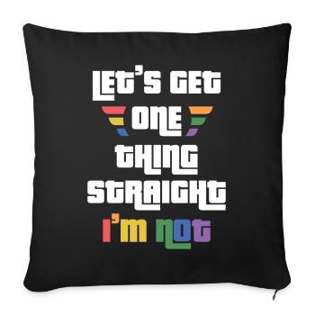 LGBTQ Pride Month - Let's Get One Thing Straight. - Sofa pillowcase 17,3'' x 17,3'' (45 x 45 cm) - black - Front