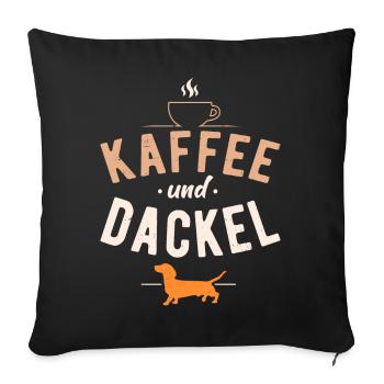 Kaffee und Dackel Hunde Spruch Dachshund Teckel - Sofakissenbezug 45 x 45 cm - Schwarz - Vorne